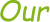 Our