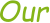 Our