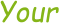 Your